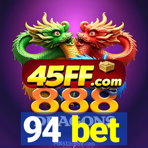 94 bet